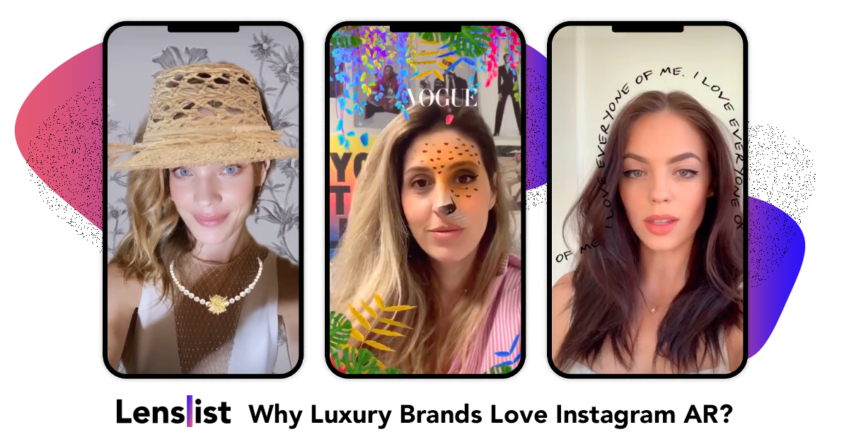 Why Luxury Brands Love Instagram AR? Lenslist Blog